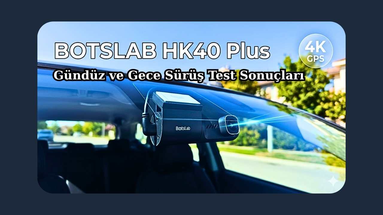Botslab HK40 Plus araç kamerası gece sürüşü